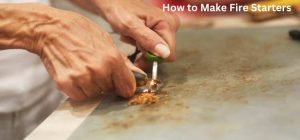 How to Make Fire Starters